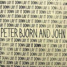Peter Bjorn And John : Lay It Down